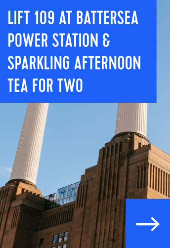 Lift 109 at Battersea Power Station & Afternoon Tea for Two £149