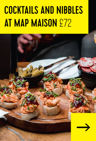 Cocktails and Nibbles at Map Maison £72