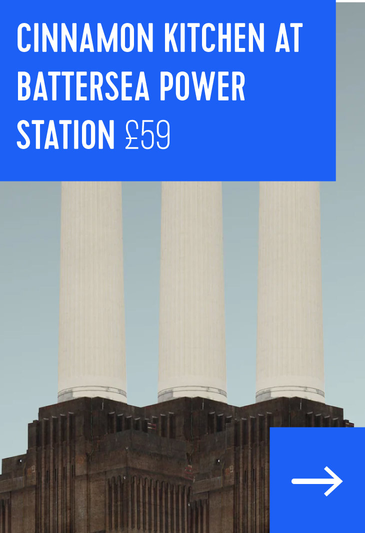 Cinnamon Kitchen at Battersea Power Station £59