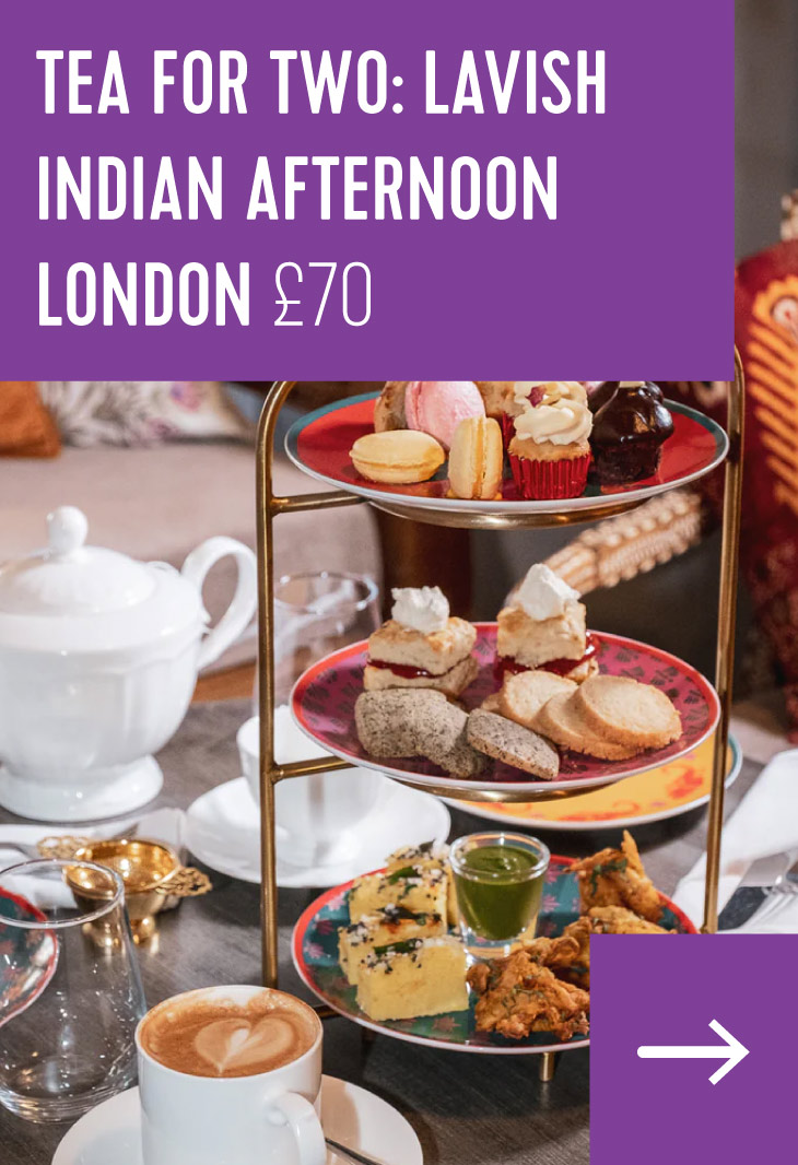 Tea for Two: Lavish Indian Afternoon London £70